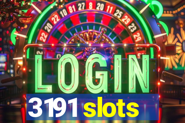 3191 slots